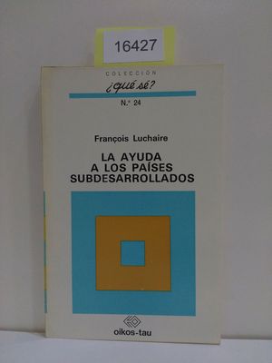 Seller image for LA AYUDA A LOS PASES SUBDESARROLLADOS for sale by Librera Circus