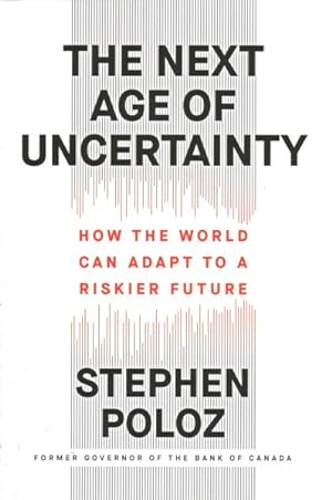 Immagine del venditore per Next Age of Uncertainty : How the World Can Adapt to a Riskier Future venduto da GreatBookPrices