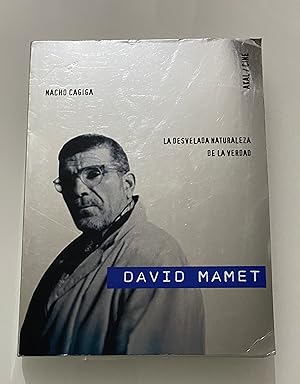 David Mamet. La desvelada naturaleza de la verdad
