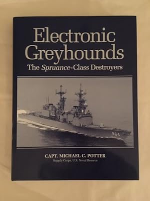 Seller image for Electronic Greyhounds The Spruance-Class Destroyers for sale by Curtle Mead Books
