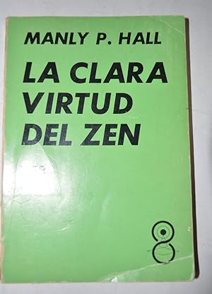 Imagen del vendedor de La Clara Virtud Del Zen (Spanish Edition) a la venta por Von Kickblanc