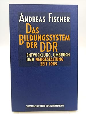 Das Bildungssystem der DDR Entwicklung, Umbruch und Neugestaltung seit 1989