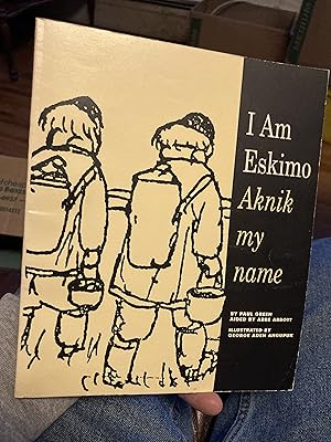 I Am Eskimo: Aknik My Name