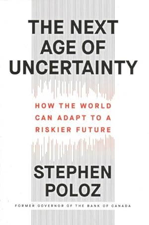 Seller image for Next Age of Uncertainty : How the World Can Adapt to a Riskier Future for sale by GreatBookPrices