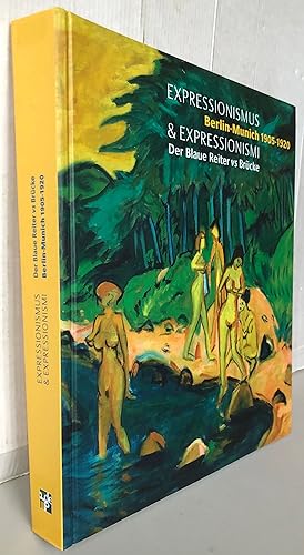 Image du vendeur pour Expressionismus & Expressionismi : Berlin-Munich 1905-1920 - Der Blaue Reiter vs Brcke mis en vente par Librairie Thot