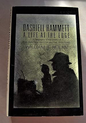 Image du vendeur pour Dashiell Hammett, a life at the edge: a biography of the creator of The Maltese Falcon and The Thin Man mis en vente par RightWayUp Books