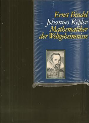 Bild des Verkufers fr Johannes Kepler. Mathematiker der Weltgeheimnisse. zum Verkauf von Ant. Abrechnungs- und Forstservice ISHGW