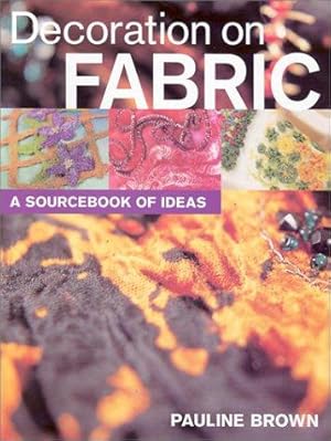 Image du vendeur pour Decoration on Fabric: A Sourcebook of Ideas mis en vente par WeBuyBooks