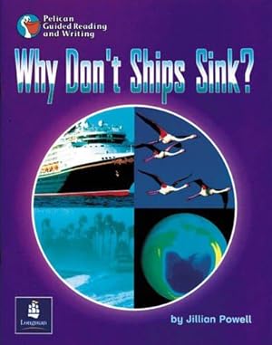 Bild des Verkufers fr Why don't ships sink? Year 4 Reader 12 (PELICAN GUIDED READING & WRITING) zum Verkauf von WeBuyBooks