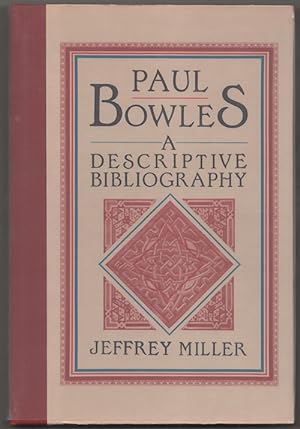 Bild des Verkufers fr Paul Bowles: A Descriptive Bibliography zum Verkauf von Jeff Hirsch Books, ABAA