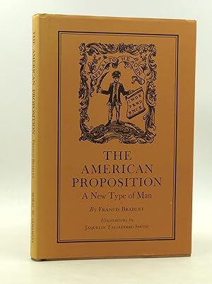 Seller image for THE AMERICAN PROPOSITION: A New Type of Man for sale by Kubik Fine Books Ltd., ABAA