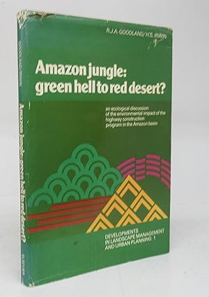 Amazon jungle: green hell to red desert? an ecological discussion of the environmental impact of ...