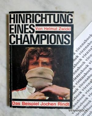 Hinrichtung eines Champions. Das Beispiel Jochen Rindt.