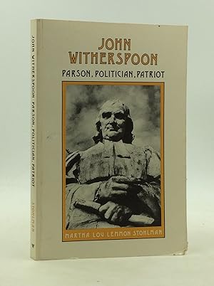 JOHN WITHERSPOON: Parson, Politician, Patriot