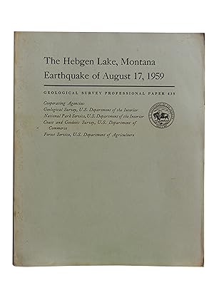 The Hebgen Lake Montana Earthquake of August 17 1959 Geologicl Survery Professional Paper 435