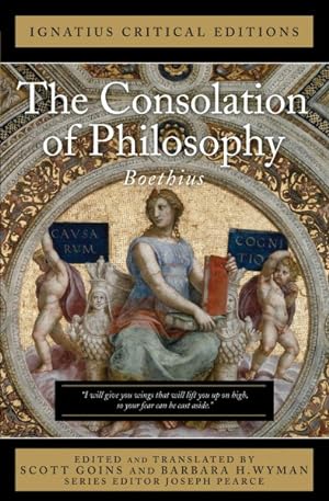 Bild des Verkufers fr Consolation of Philosophy : With Anintroduction and Contemporary Criticism: Ignatius Critical Edition zum Verkauf von GreatBookPrices