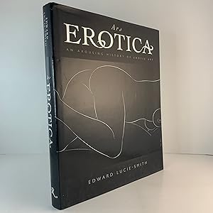 Imagen del vendedor de Ars Erotica: An Arousing History of Erotic Art a la venta por Sparrow's Bookshop, IOBA