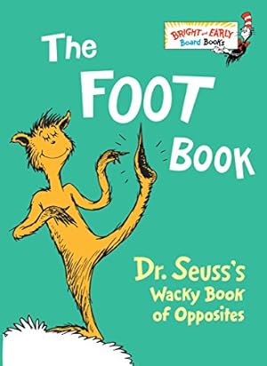 Imagen del vendedor de The Foot Book: Dr. Seuss's Wacky Book of Opposites a la venta por Reliant Bookstore