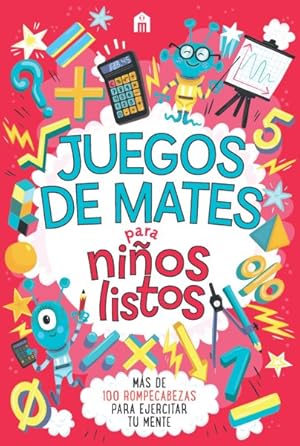 Imagen del vendedor de Juegos de mates para nios listos / Maths Games for Clever Kids -Language: spanish a la venta por GreatBookPrices