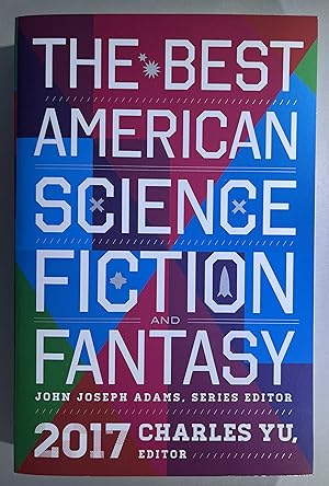 Imagen del vendedor de The Best American Science Fiction And Fantasy 2017 a la venta por Space Age Books LLC