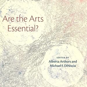 Seller image for Are the Arts Essential? for sale by GreatBookPrices