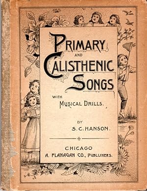 Seller image for PRIMARY AND CALISTHENIC SONGS with Musical Drills for sale by PERIPLUS LINE LLC