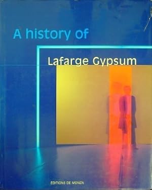 Image du vendeur pour A History of Lafarge Gypsum mis en vente par Wonder Book