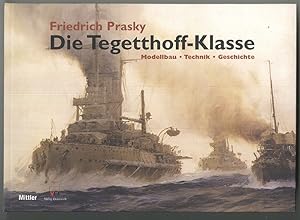 Bild des Verkufers fr Die Tegetthoff-Klasse. Modelbau - Technik - Geschichte. zum Verkauf von Antiquariat Burgverlag