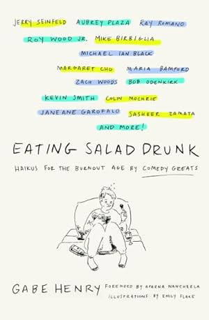 Seller image for Eating Salad Drunk : Haikus for the Burnout Age by Comedy Greats for sale by GreatBookPrices