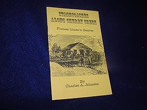 Stagecoaches Along Cherry Creek: Pioneer Lines to Denver