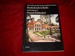 Bild des Verkufers fr Baudenkmale in Berlin. Bezirk Zehlendorf, Ortsteil Zehlendorf. Bearbeiter Baudenkmalpflege: Martin Grtner / Christiane Keim. Gartendenkmalpflege: Heino Grunert. Mitarb. und Red.: Cornelia Beitl / Christine Wolf. (Denkmaltopographie Bundesrepublik Deutschland). zum Verkauf von Antiquariat Olaf Drescher