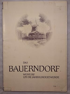 Bild des Verkufers fr Das Bauerndorf - Wentorf um die Jahrhundertwende Folge 1. zum Verkauf von KULTur-Antiquariat