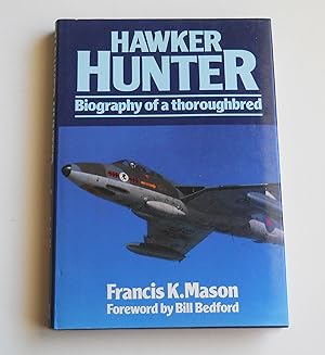 Hawker Hunter Biography of a Thoroughbred