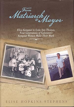 Bild des Verkufers fr From Matriarch to Mayor: Four Generations of Galveston's Kempner Women Make Their Mark zum Verkauf von Bookmarc's