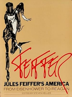 Feiffer: Jules Feiffer's America, From Eisenhower to Reagan