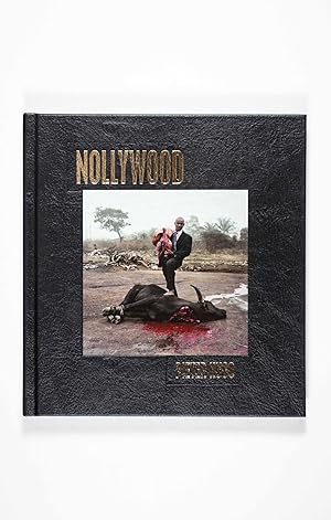 Nollywood [SIGNED COLLECTOR'S EDITION WITH SIGNED C-PRINT]