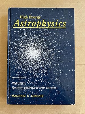 High energy astrophysics ; Volume 1 ; Particles, photons and their detection