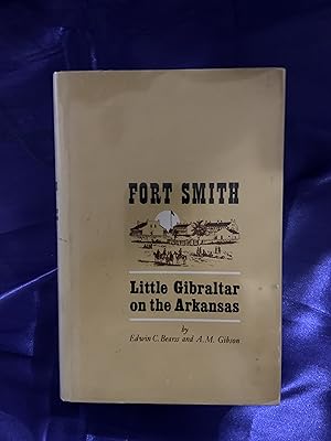 Immagine del venditore per Fort Smith: Little Gibraltar on the Arkansas venduto da Sigma Books