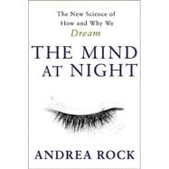 Seller image for The Mind at Night: The New Science of How and Why We Dream for sale by eCampus