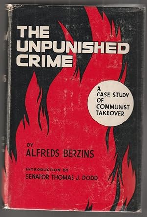 The Unpunished Crime A Case Study of Communist Takeover