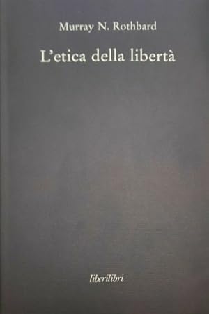 Imagen del vendedor de L'etica della libert. a la venta por FIRENZELIBRI SRL