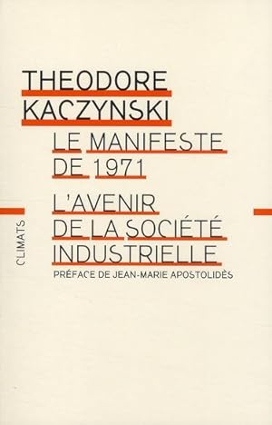 L'avenir de la société industrielle. précédé du Manifeste de 1971