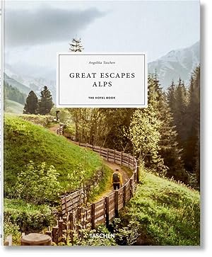 great escapes alps : the hotel book