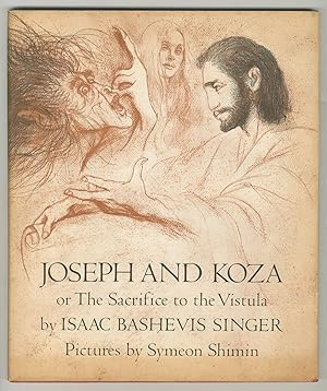 Seller image for Joseph and Koza or The Sacrifice to the Vistula for sale by Between the Covers-Rare Books, Inc. ABAA