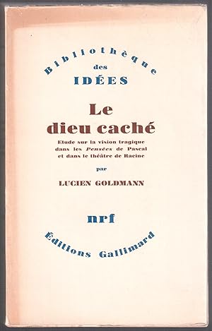 Bild des Verkufers fr Le dieu cach - Etude sur la vision tragique dans les Penses de Pascal et dans le thtre de Racine zum Verkauf von LibrairieLaLettre2