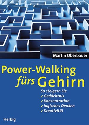 Bild des Verkufers fr Power-Walking frs Gehirn: So steigern Sie Gedchtnis, Konzentration, logisches Denken, Kreativitt zum Verkauf von Antiquariat Armebooks