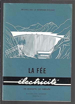 La fée électricité se mesure, se calcule