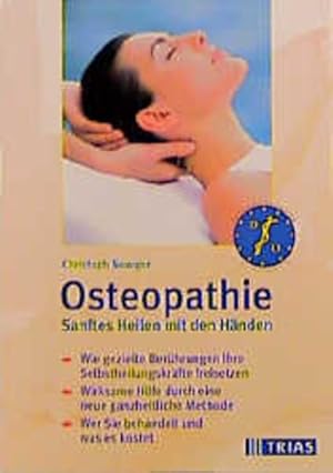 Bild des Verkufers fr Osteopathie. Sanftes Heilen mit den Hnden zum Verkauf von Gerald Wollermann