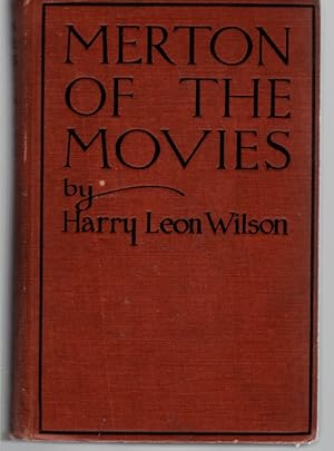 Rare -Harry Leon Wilson Merton of the Movies First Edition, 1922 Hollywood Filmed