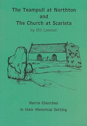 Seller image for The Teampull at Northton and the Church at Scarista. Harris Churches in their Historical Setting for sale by Barter Books Ltd